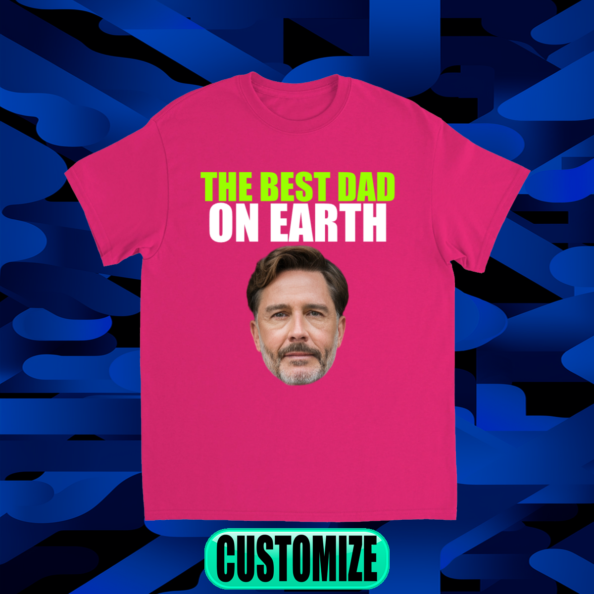 CUSTOM THE BEST DAD ON EARTH T-SHIRT