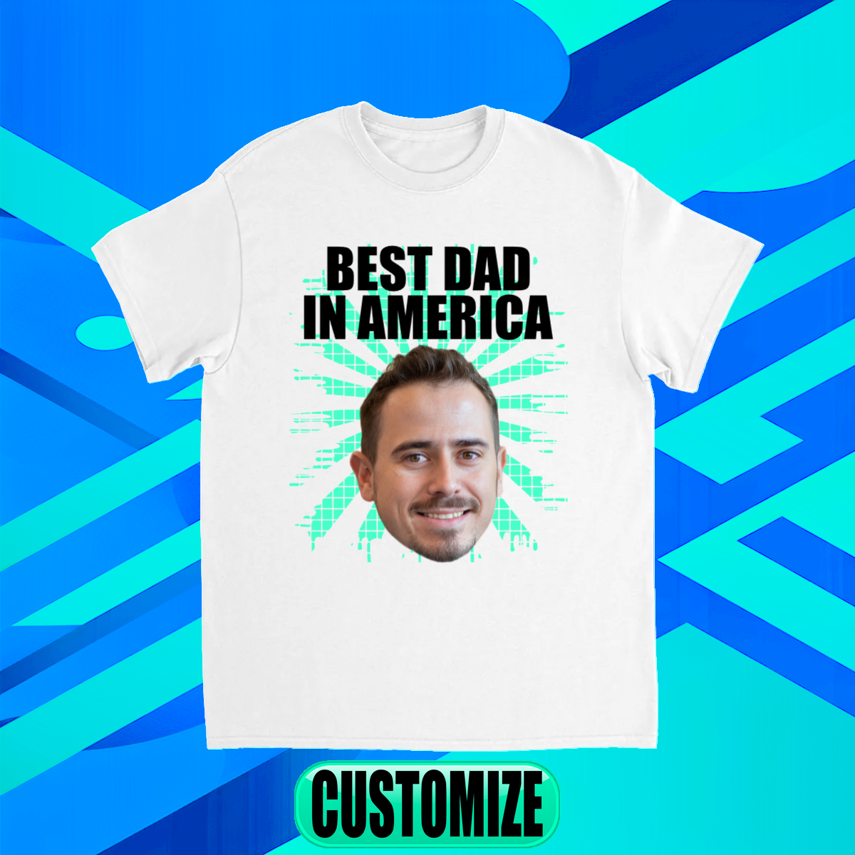 CUSTOM BEST DAD IN AMERICA T-SHIRT