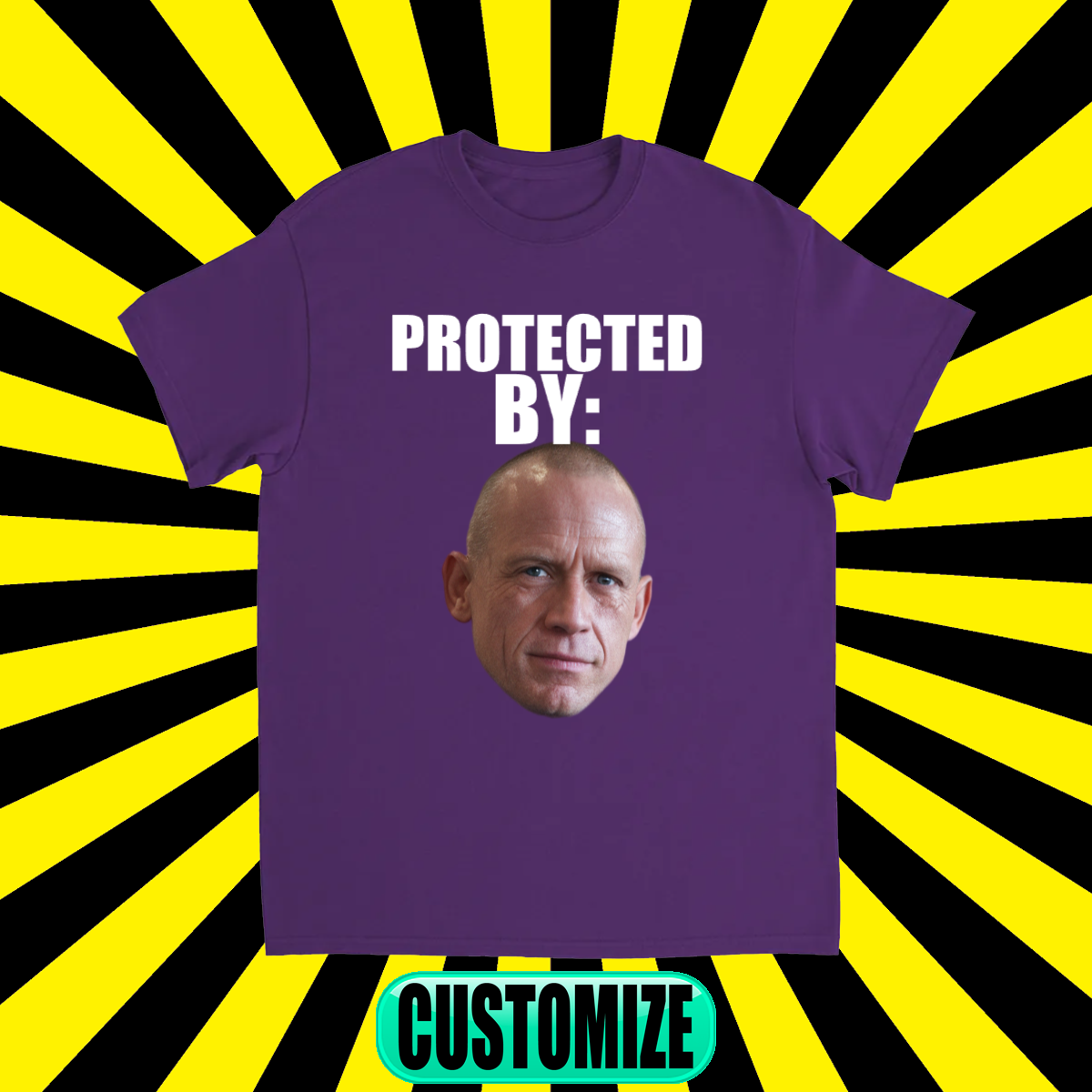 CUSTOM PROTECTED BY: T-SHIRT