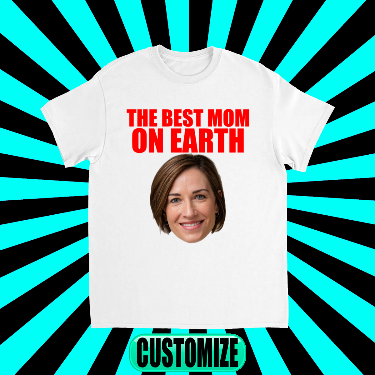 CUSTOM THE BEST MOM ON EARTH T-SHIRT