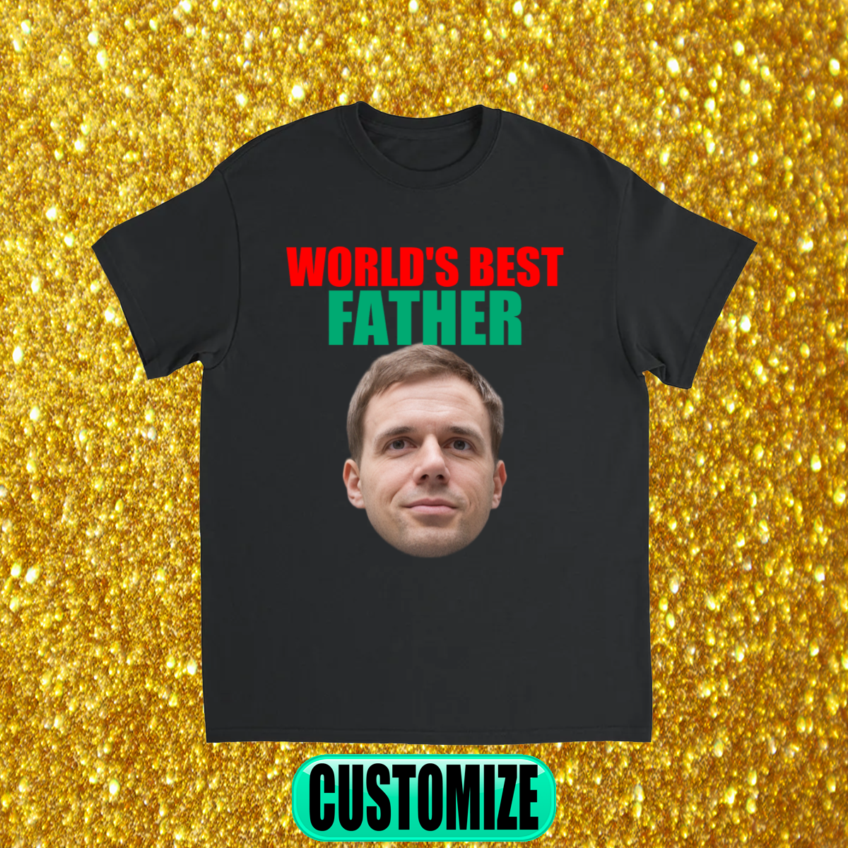 CUSTOM WORLD'S BEST FATHER T-SHIRT