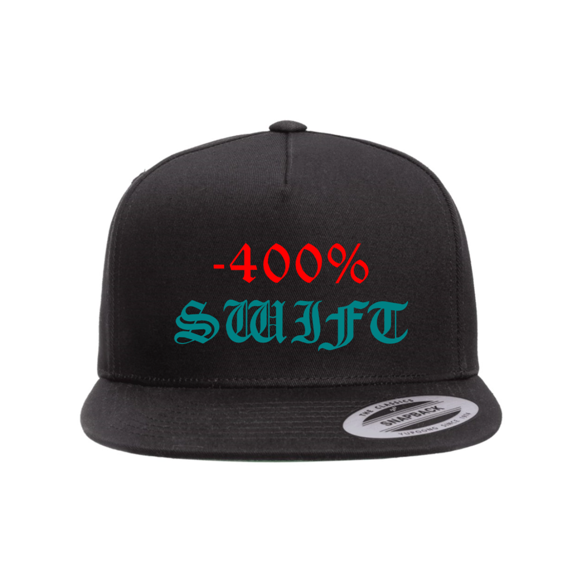 Custom -400% SWIFT Snapback Hat