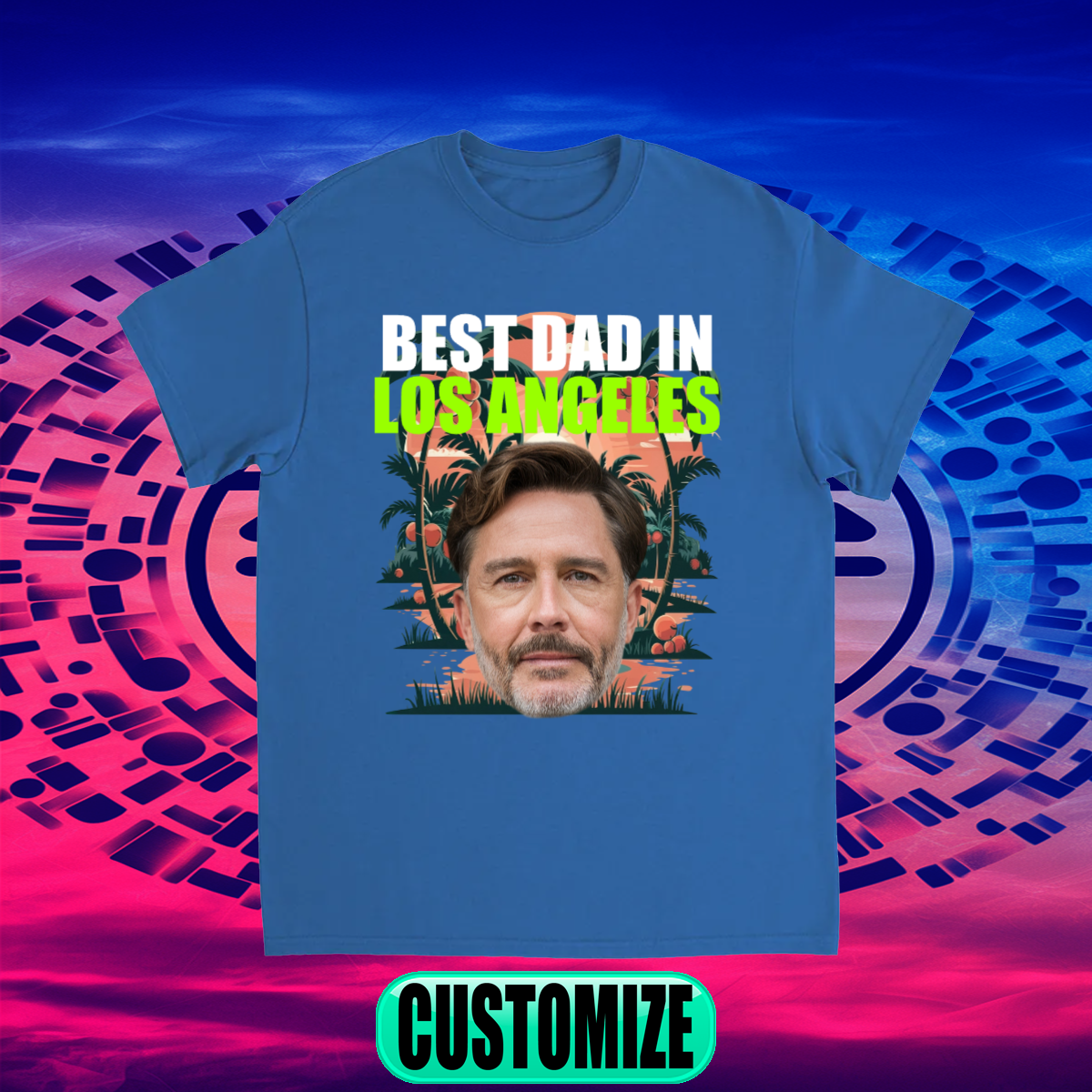 CUSTOM BEST DAD IN LOS ANGELES T-SHIRT