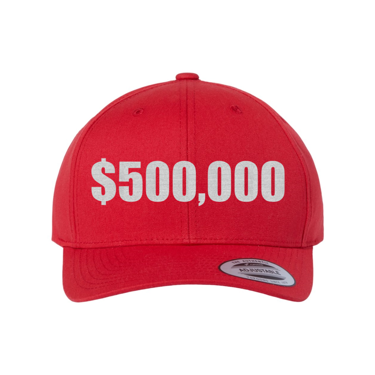 Custom $500,000 Snapback Hat