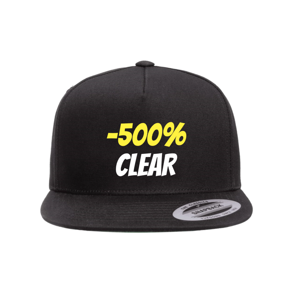 Custom -500% CLEAR Snapback Hat