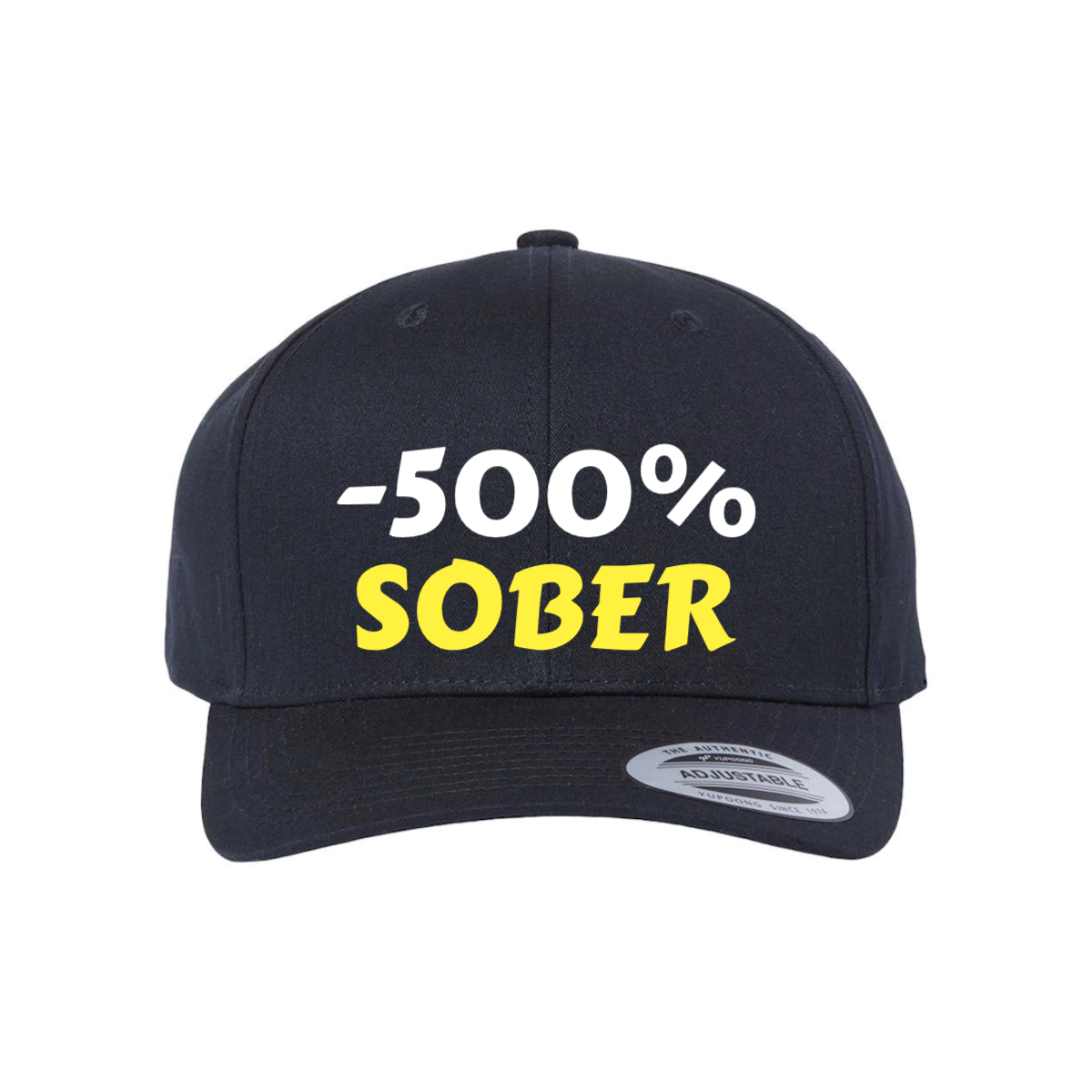 Custom -500% SOBER Snapback Hat