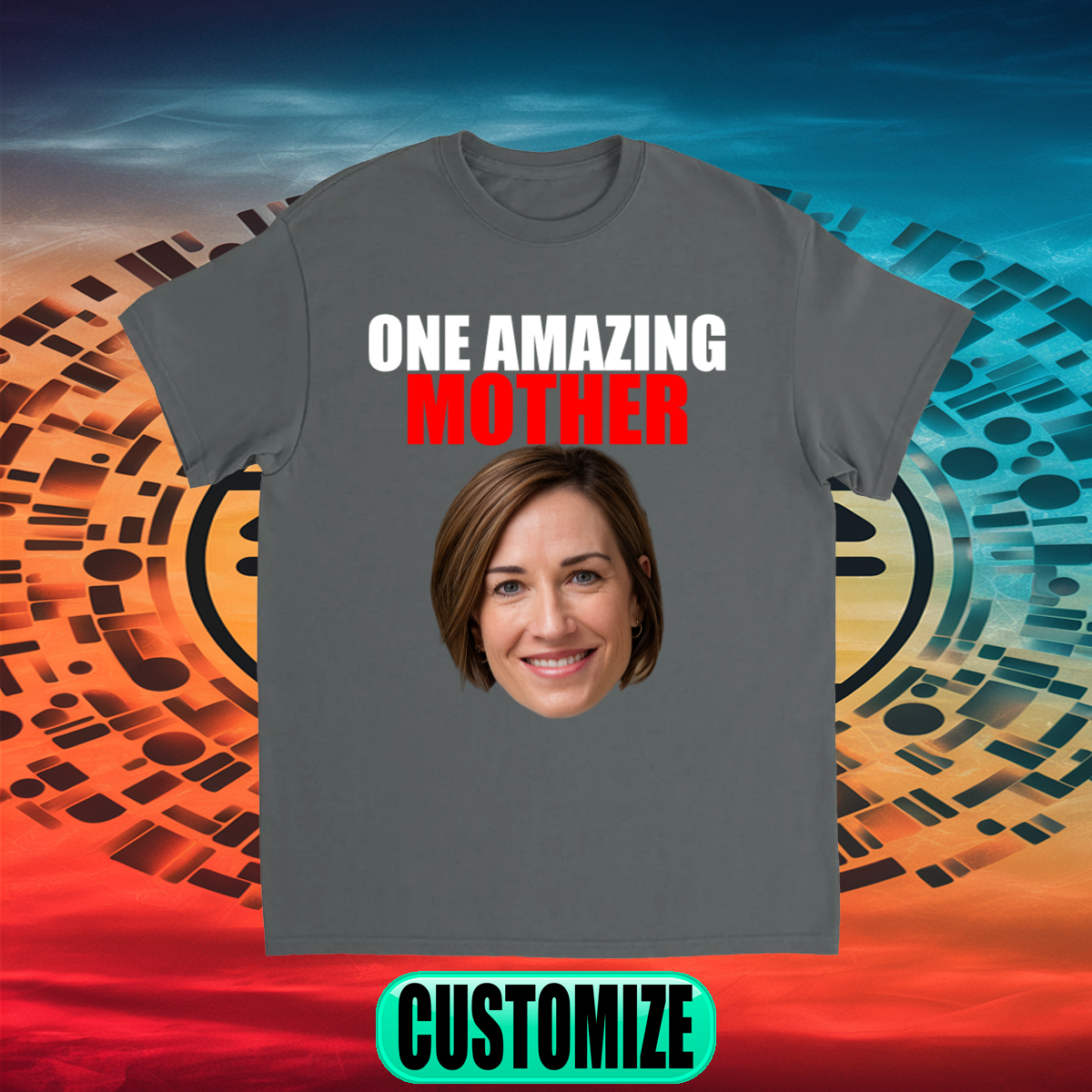 CUSTOM ONE AMAZING MOTHER T-SHIRT