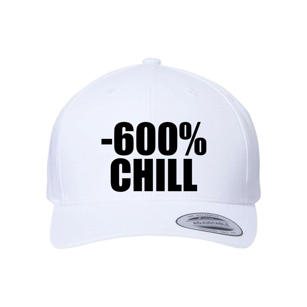 Custom -600% CHILL Snapback Hat