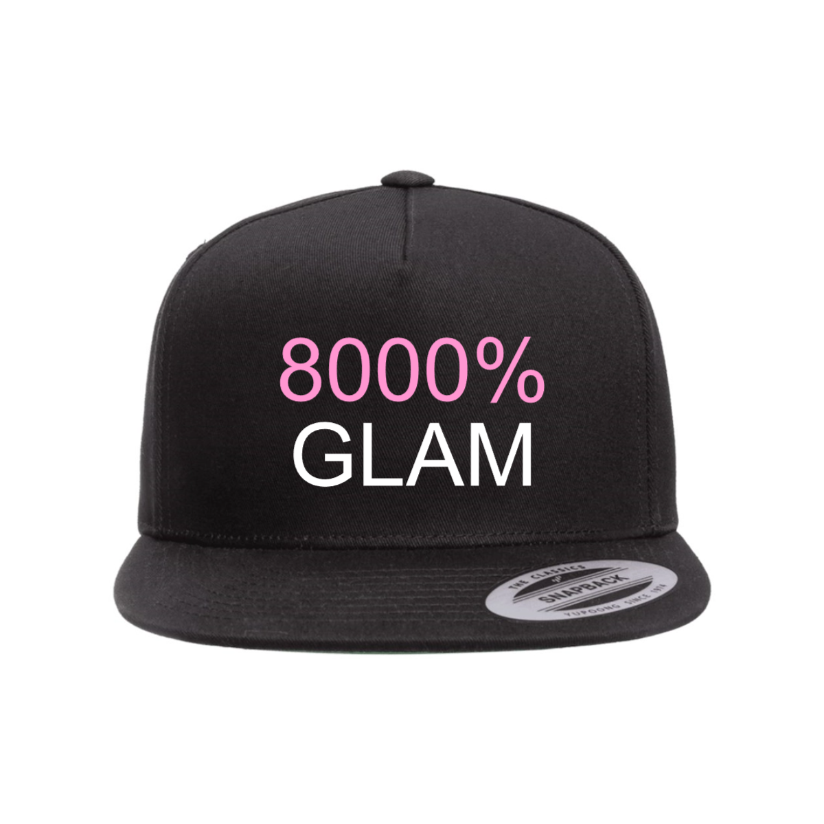 Custom 8000% GLAM Snapback Hat