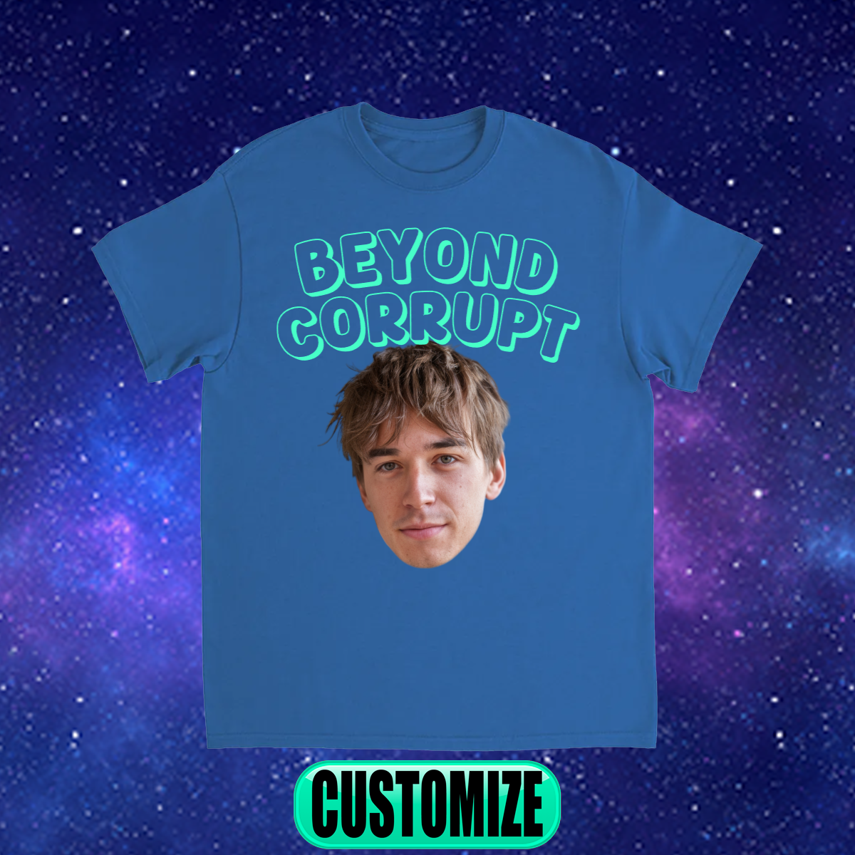 CUSTOM BEYOND CORRUPT T-SHIRT