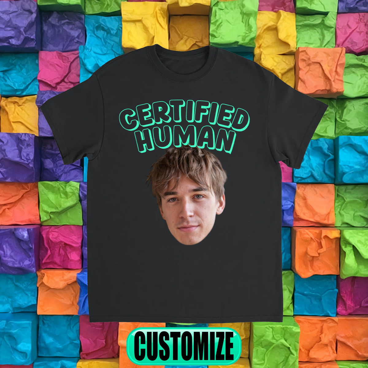 CUSTOM CERTIFIED HUMAN T-SHIRT