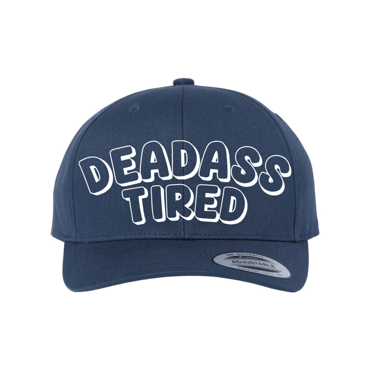Custom Deadass Tired Snapback Hat
