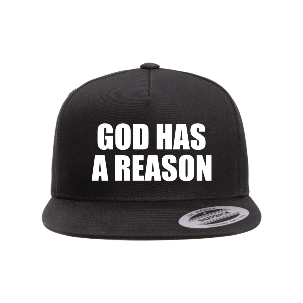Custom God Has a Reason Snapback Hat