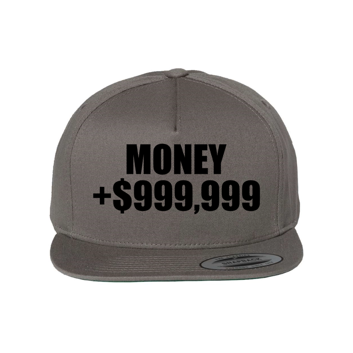 Custom Money +$999,999 Snapback Hat