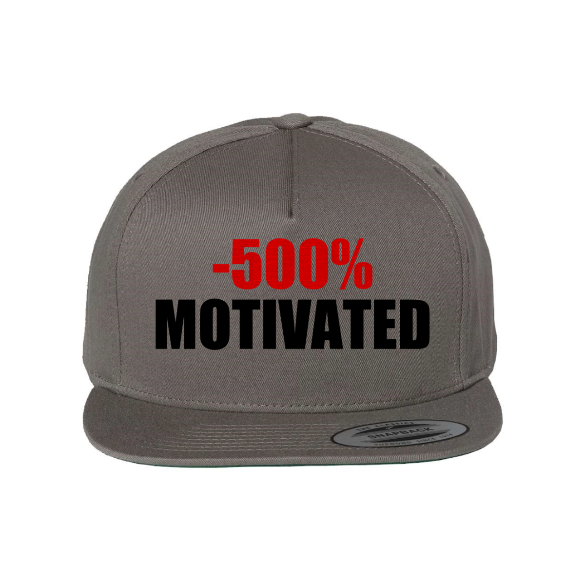 Custom -500% Motivated Snapback Hat