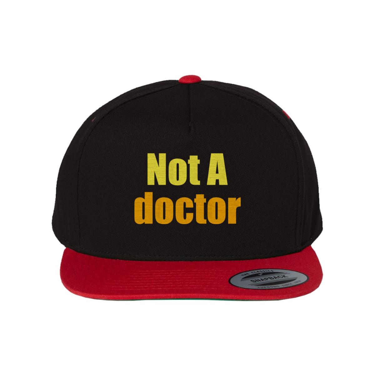 Custom Not a Doctor Snapback Hat