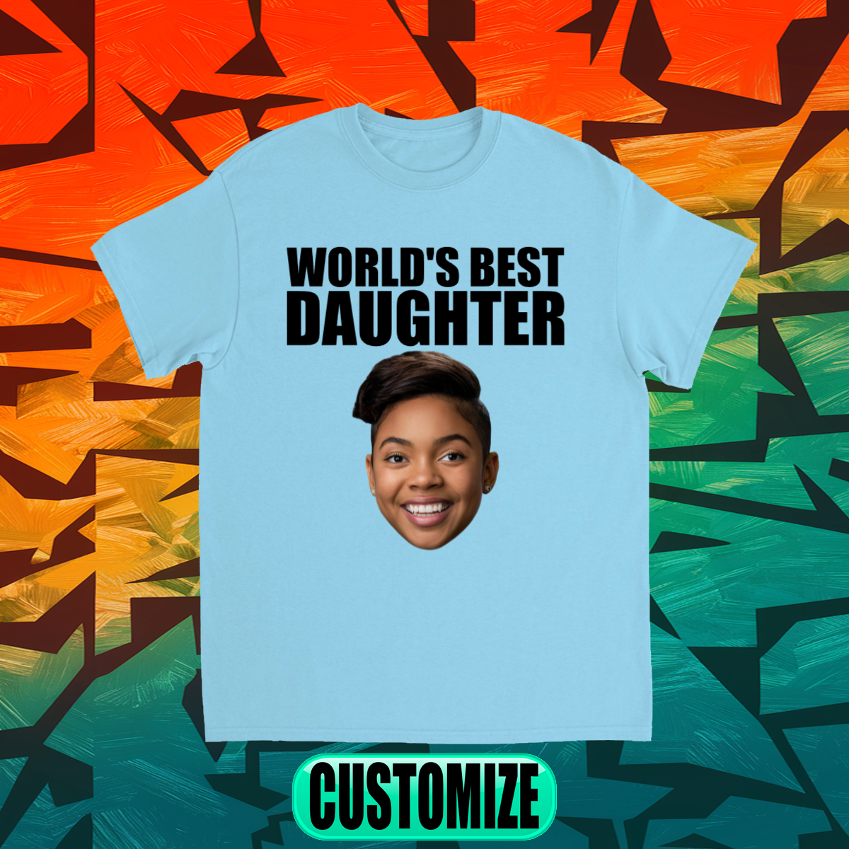 CUSTOM WORLD'S BEST DAUGHTER T-SHIRT
