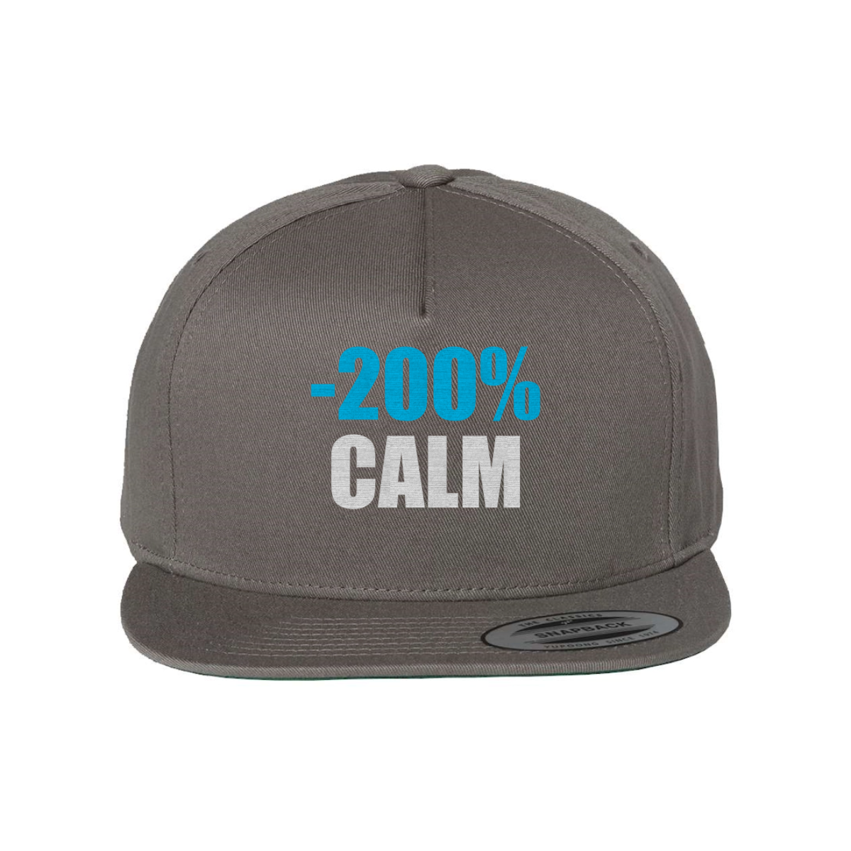 Custom -200% Calm Snapback Hat