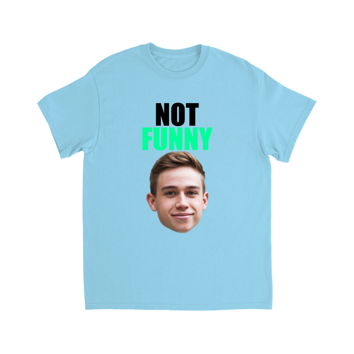 CUSTOM NOT FUNY T-SHIRT