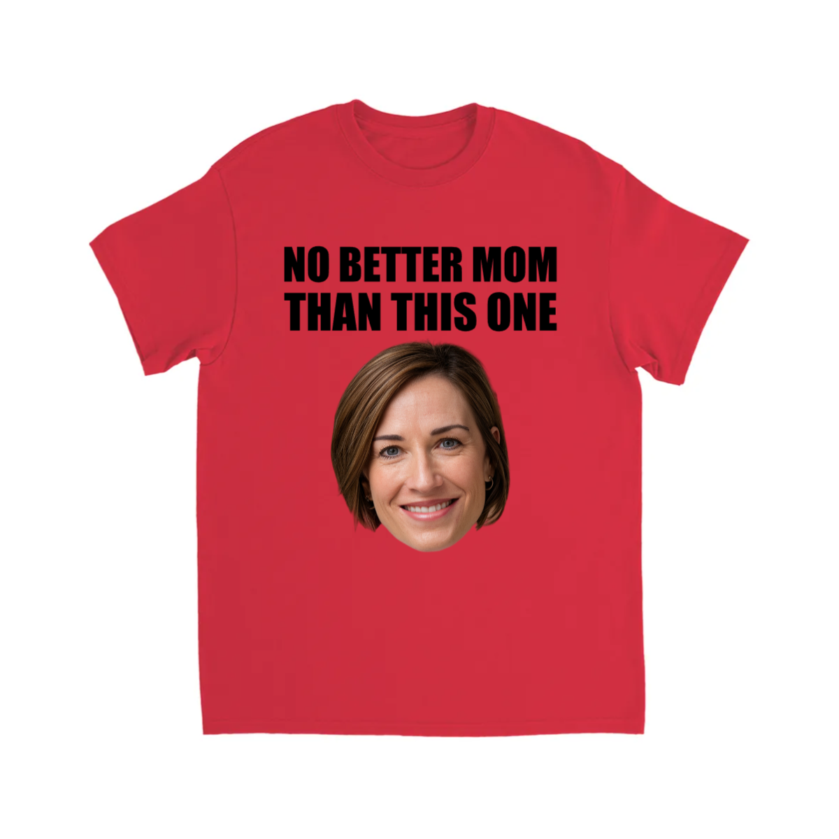 CUSTOM NO BETTER MOM THAN THIS ONE T-SHIRT