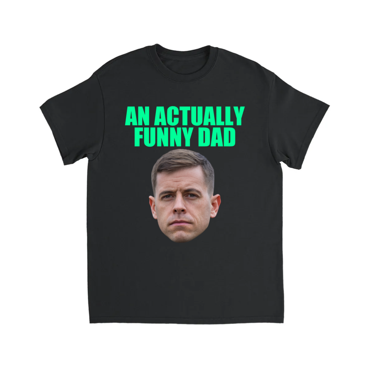CUSTOM ACTUALLY FUNNY DAD T-SHIRT