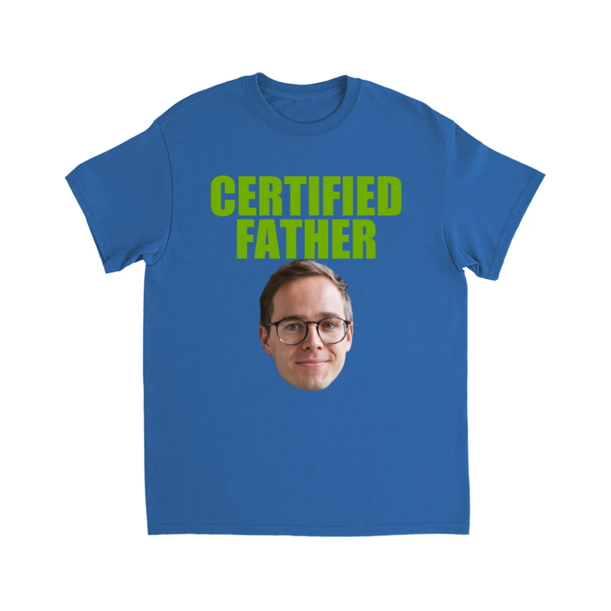 CUSTOM CERTIFIED FATHER T-SHIRT