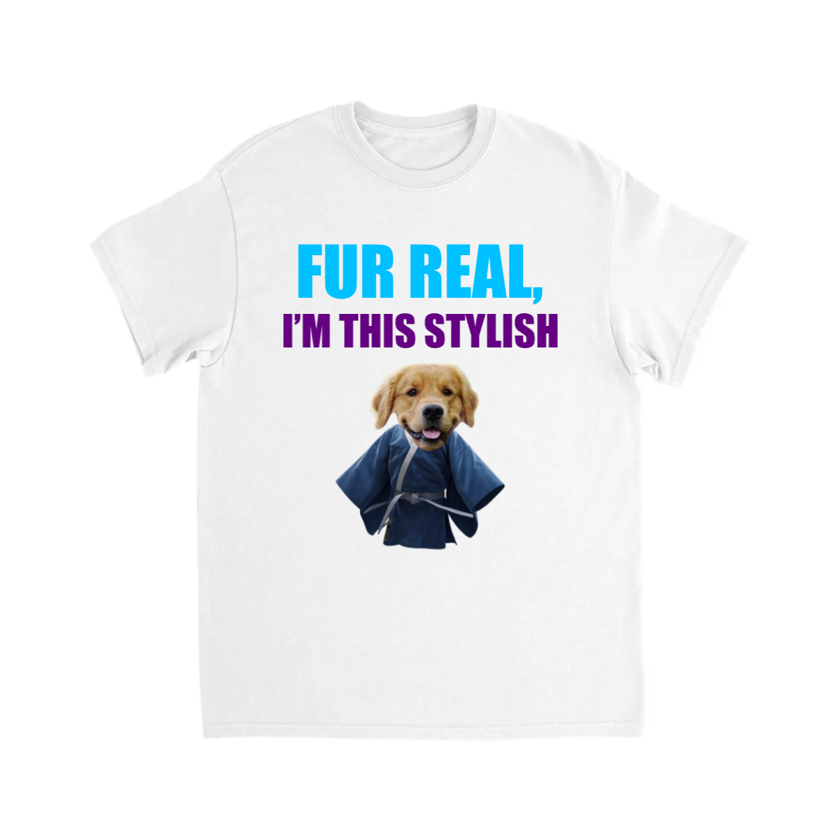 CUSTOM FUR REAL, I’M THIS STYLISH T-SHIRT