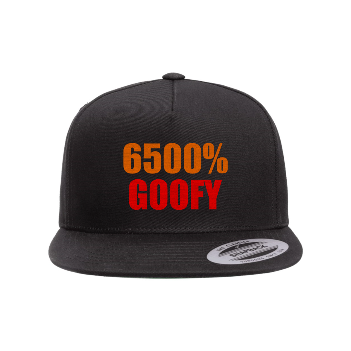 Custom 6500% Goofy Snapback Hat
