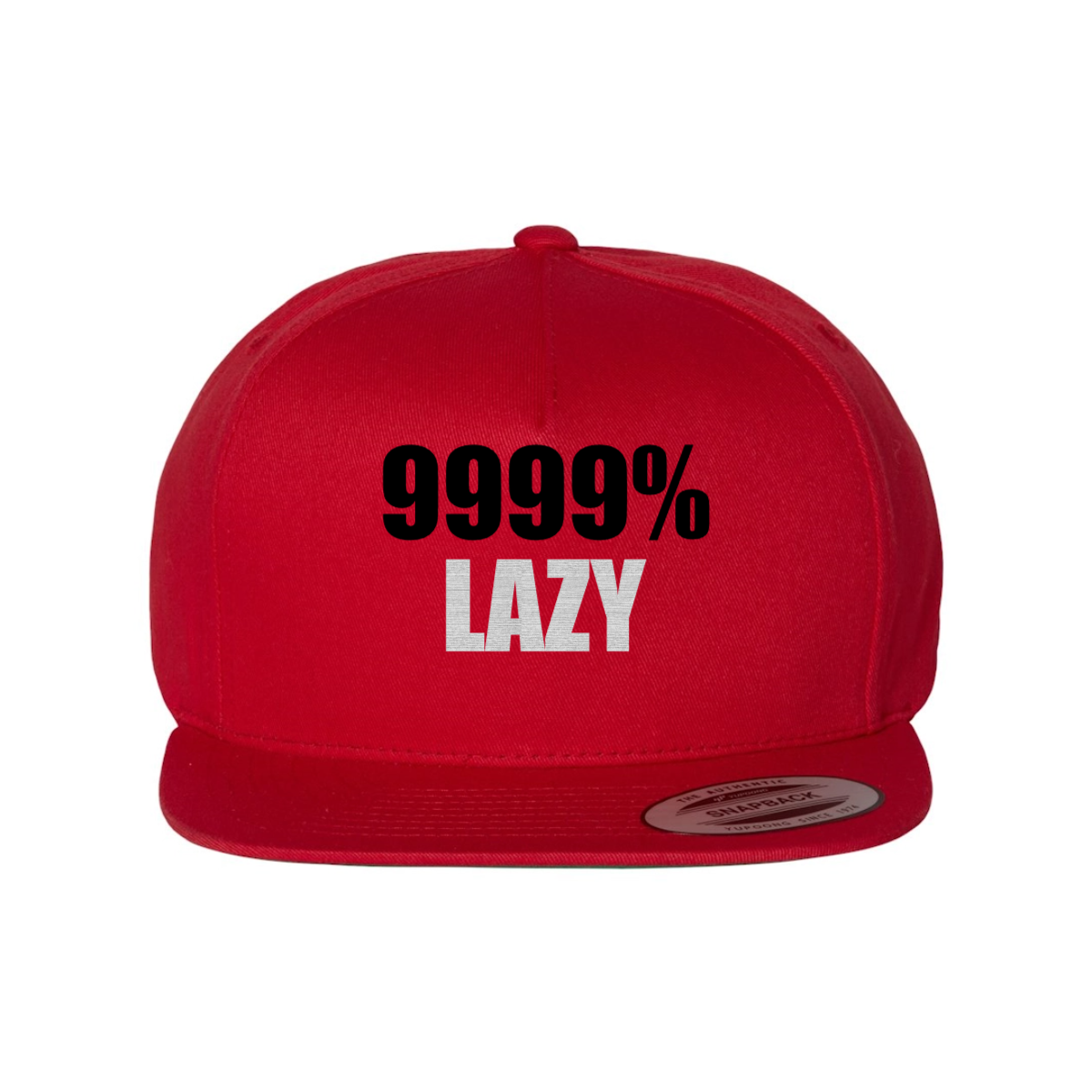 Custom 9999% Lazy Snapback Hat