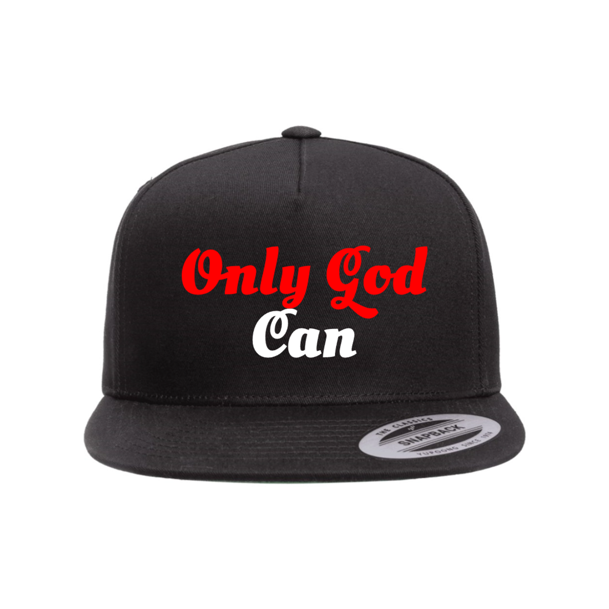 Custom Only God Can Snapback Hat