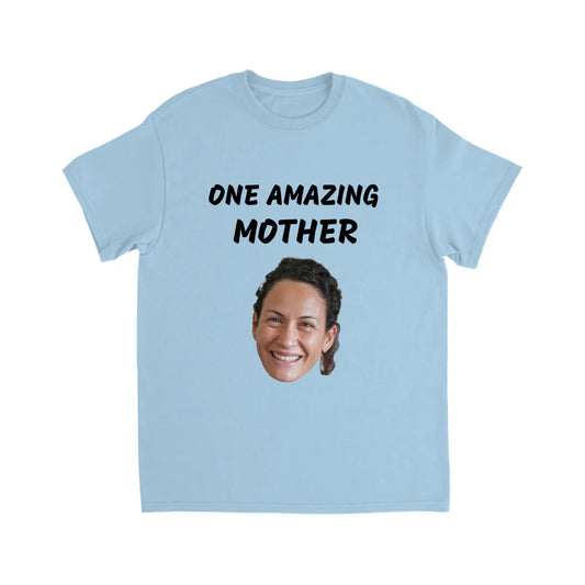 ONE AMAZING MOTHER TSHIRT