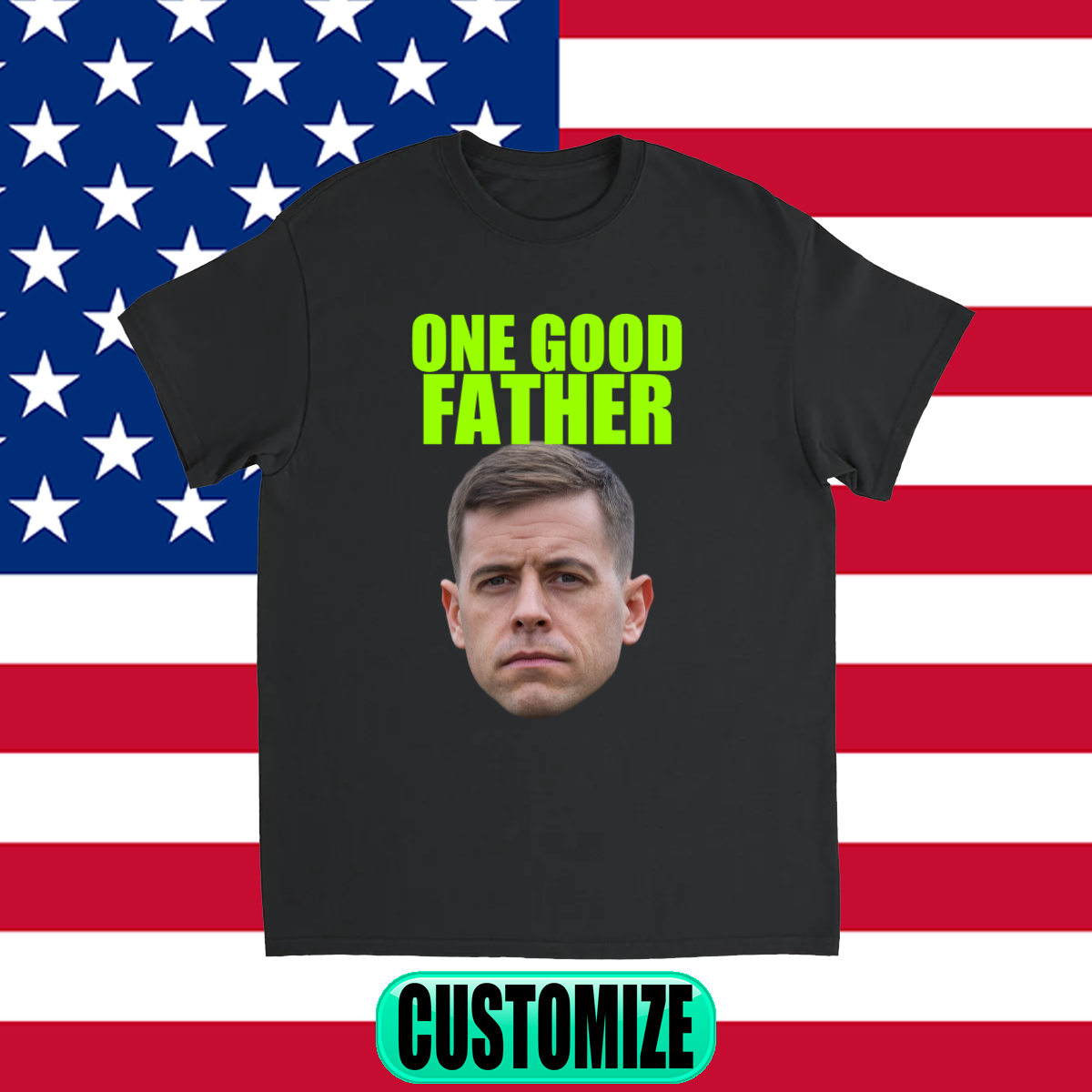 CUSTOM ONE GOOD FATHER T-SHIRT