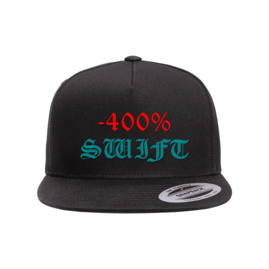Custom -400% SWIFT Snapback Hat