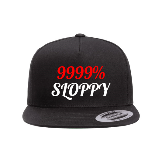 Custom 9999% SLOPPY Snapback Hat
