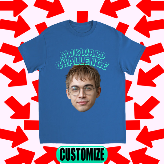 CUSTOM AWKWARD CHALLENGE T-SHIRT