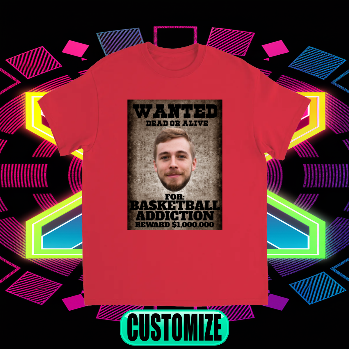 CUSTOM WANTED POSTER T-SHIRT (BASKETBALL ADDICTION)