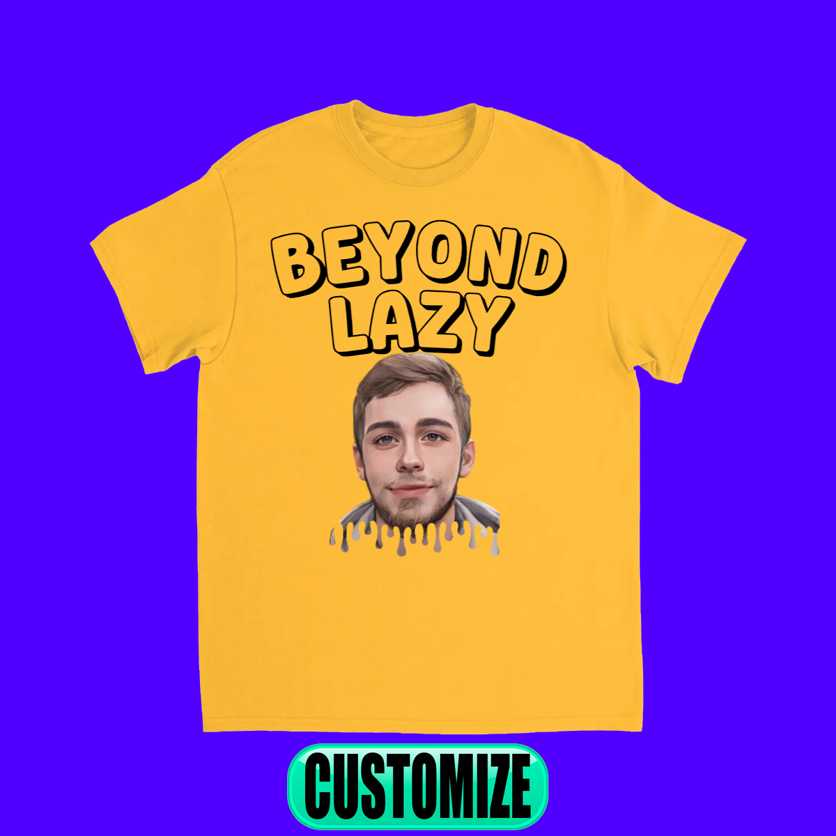 CUSTOM BEYOND LAZY T-SHIRT