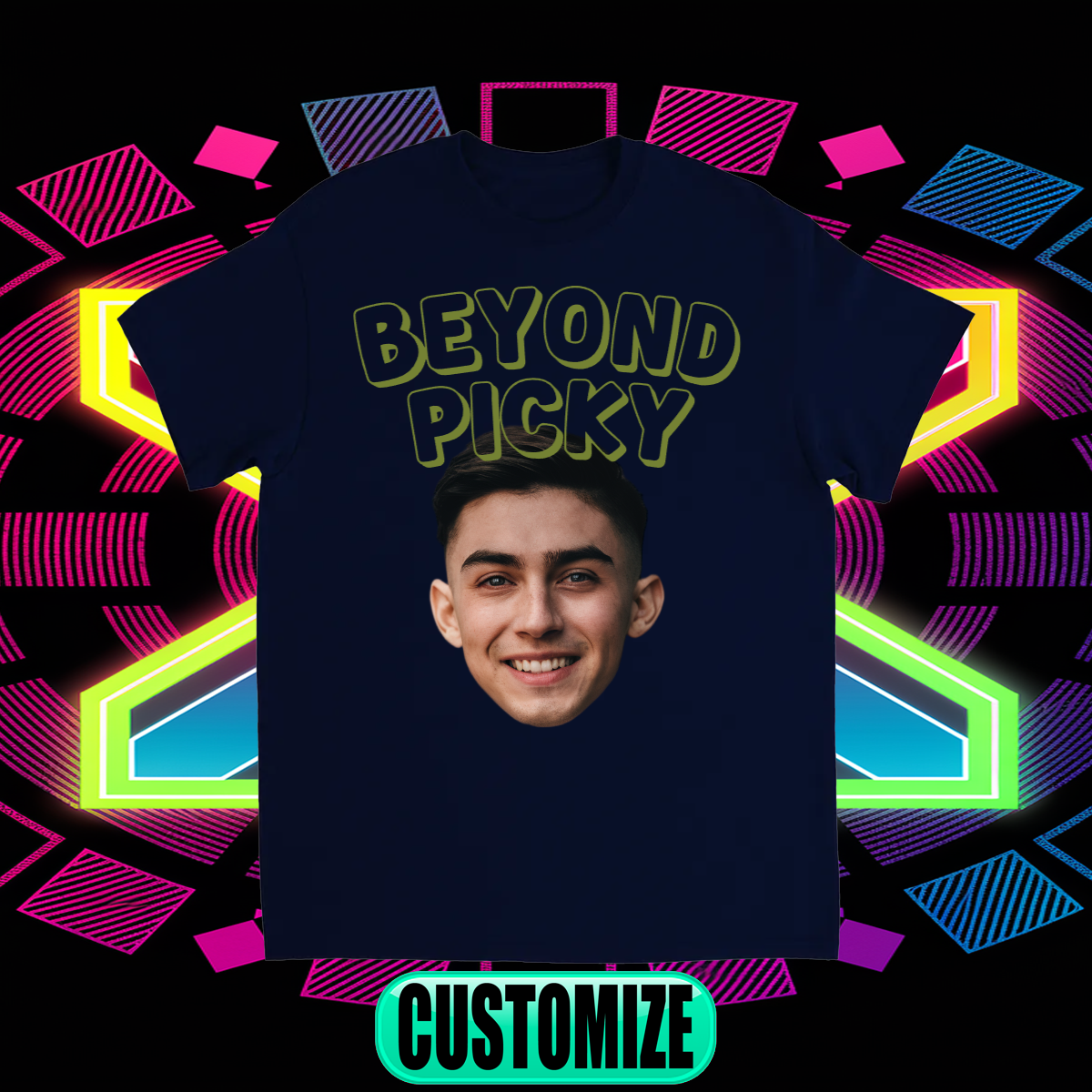 CUSTOM BEYOND PICKY T-SHIRT