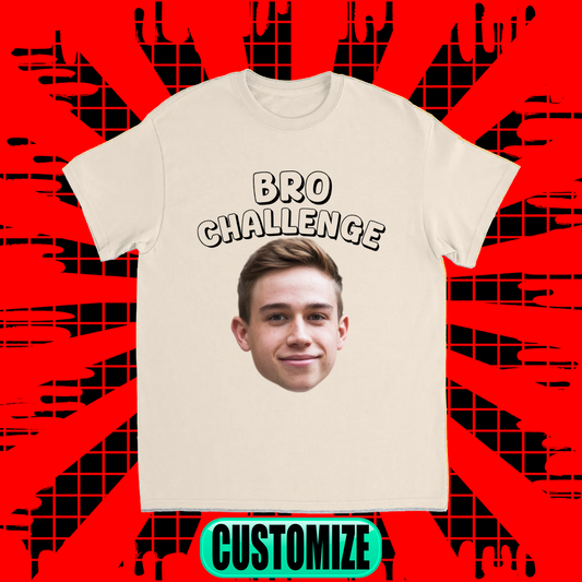 CUSTOM BRO CHALLENGE T-SHIRT