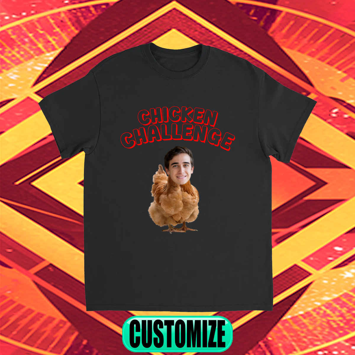 CUSTOM  CHICKEN CHALLENGE T-SHIRT