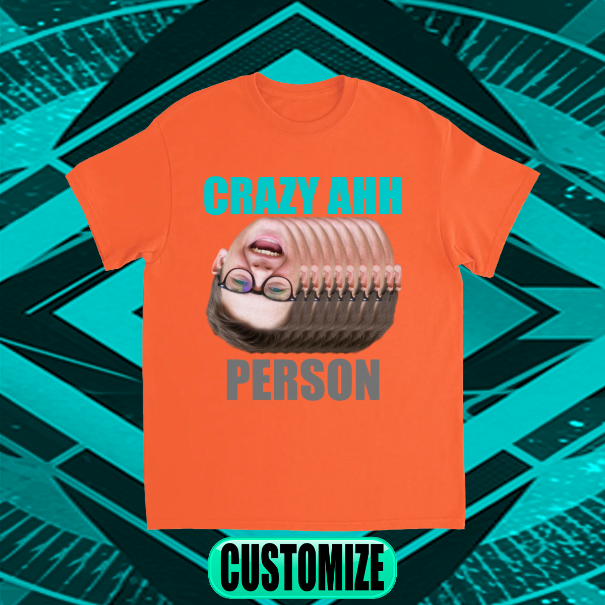 CUSTOM CRAZY AHH PERSON T-SHIRT