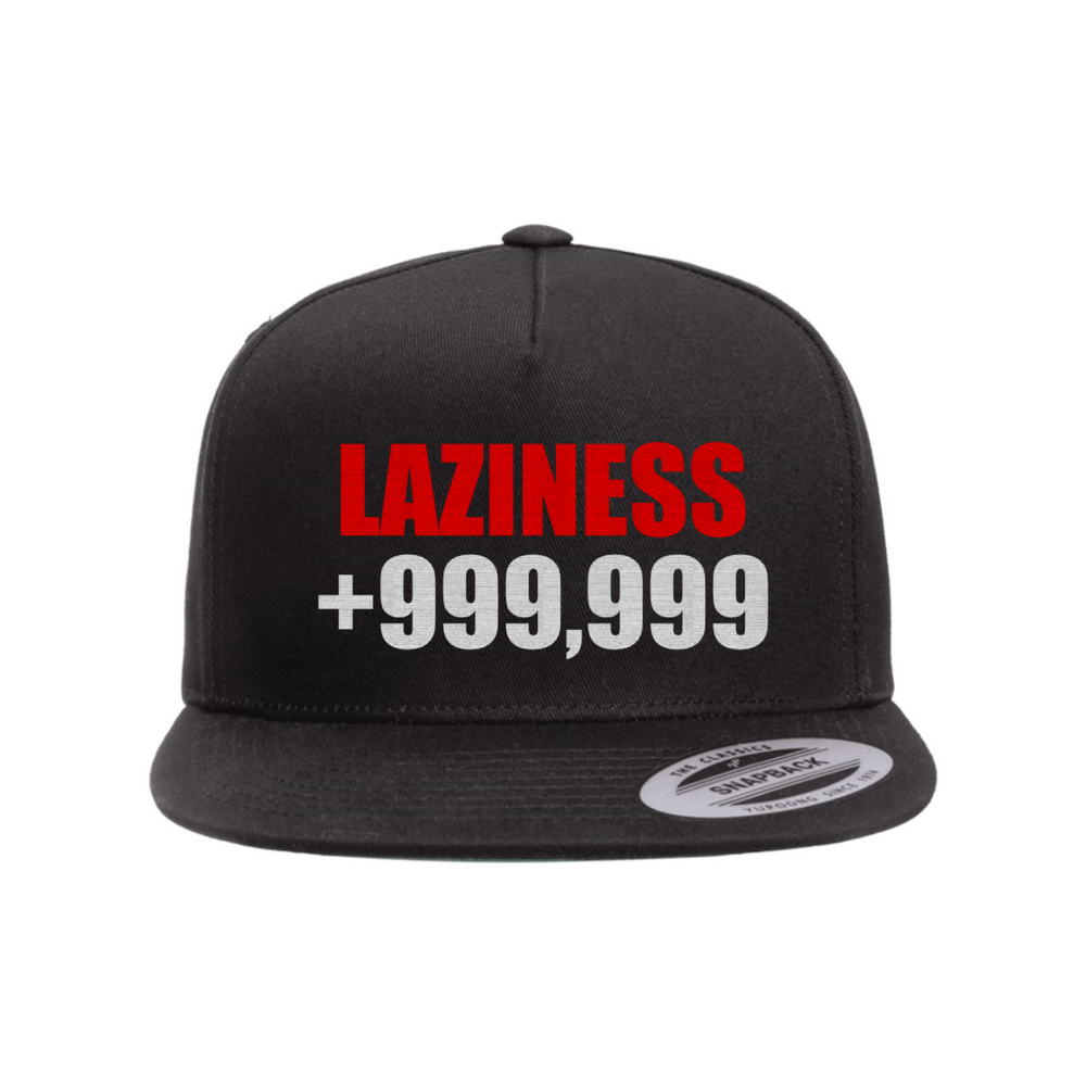 Custom Laziness +999,999 Snapback Hat