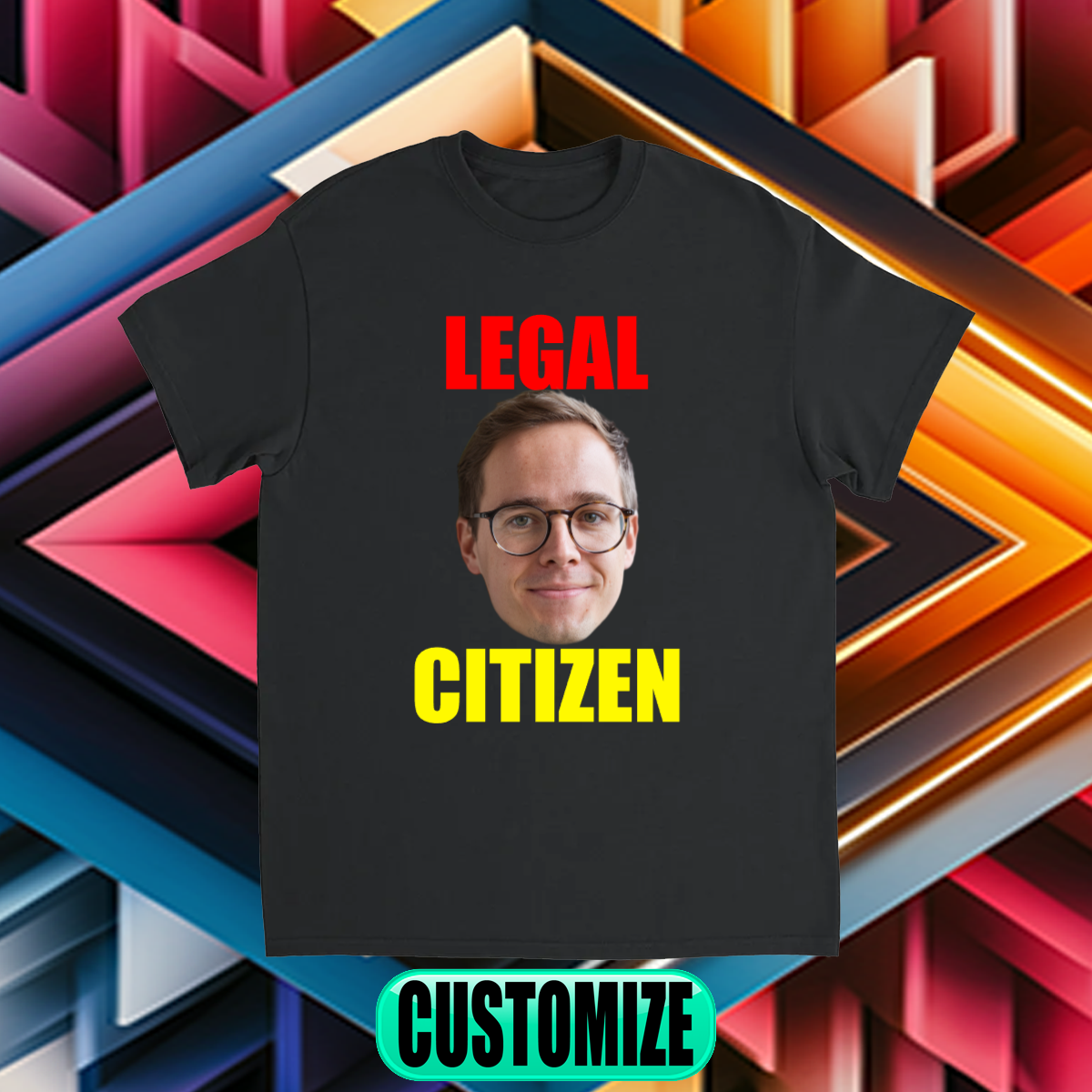 CUSTOM LEGAL CITIZEN T-SHIRT