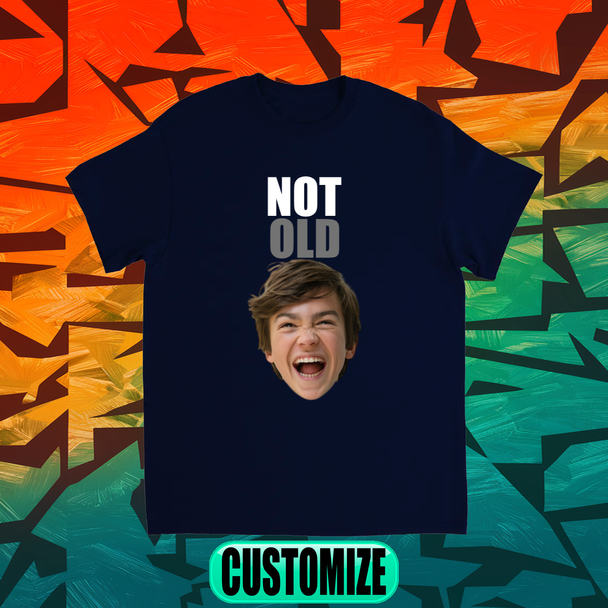 CUSTOM NOT OLD T-SHIRT