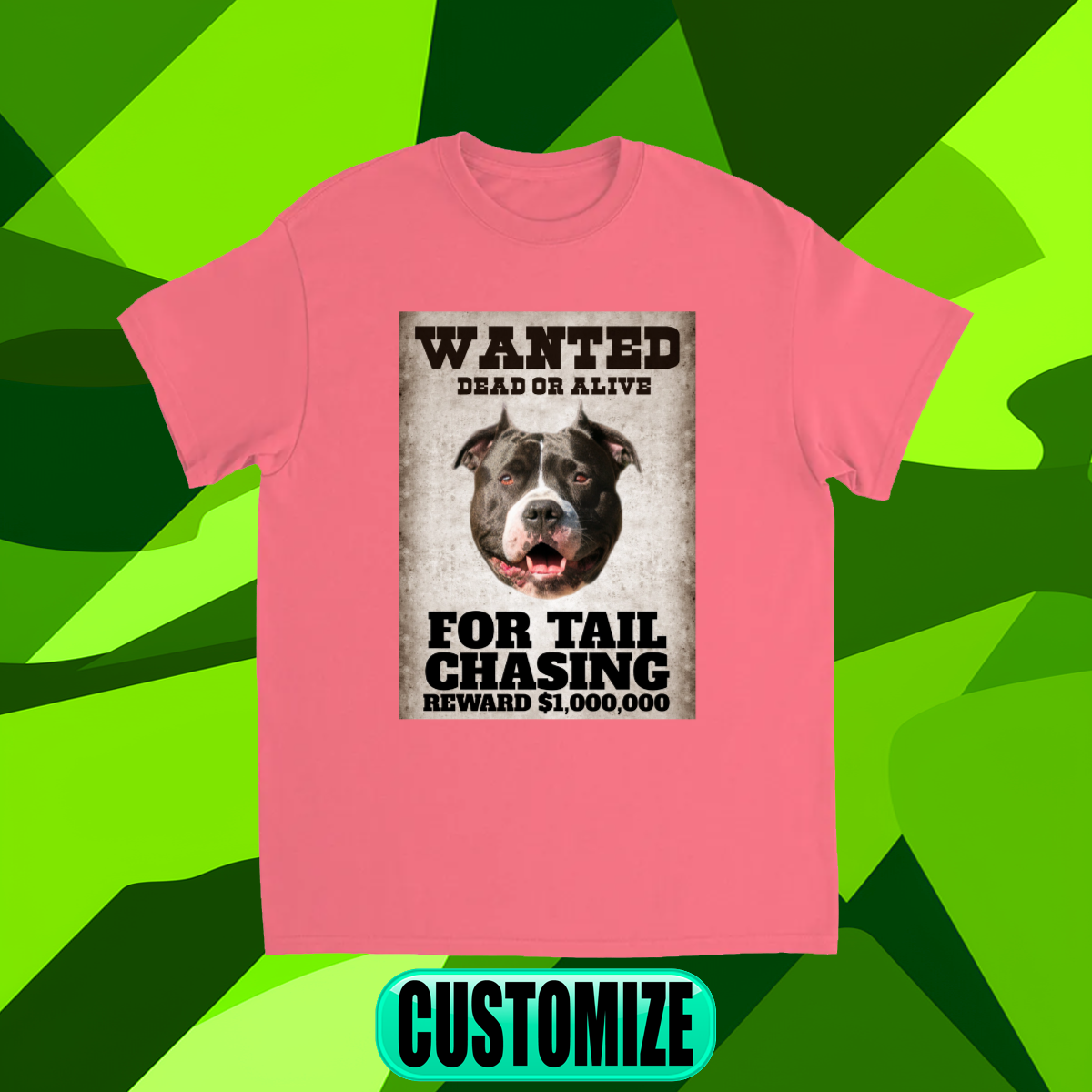 CUSTOM WANTED POSTER T-SHIRT (TAIL CHASING)