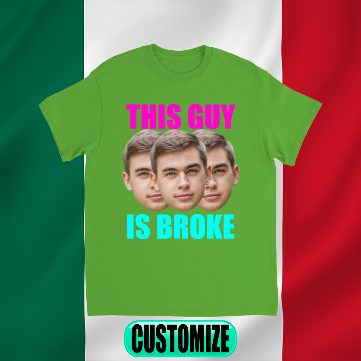 CUSTOM THIS GUY IS BROKE T-SHIRT