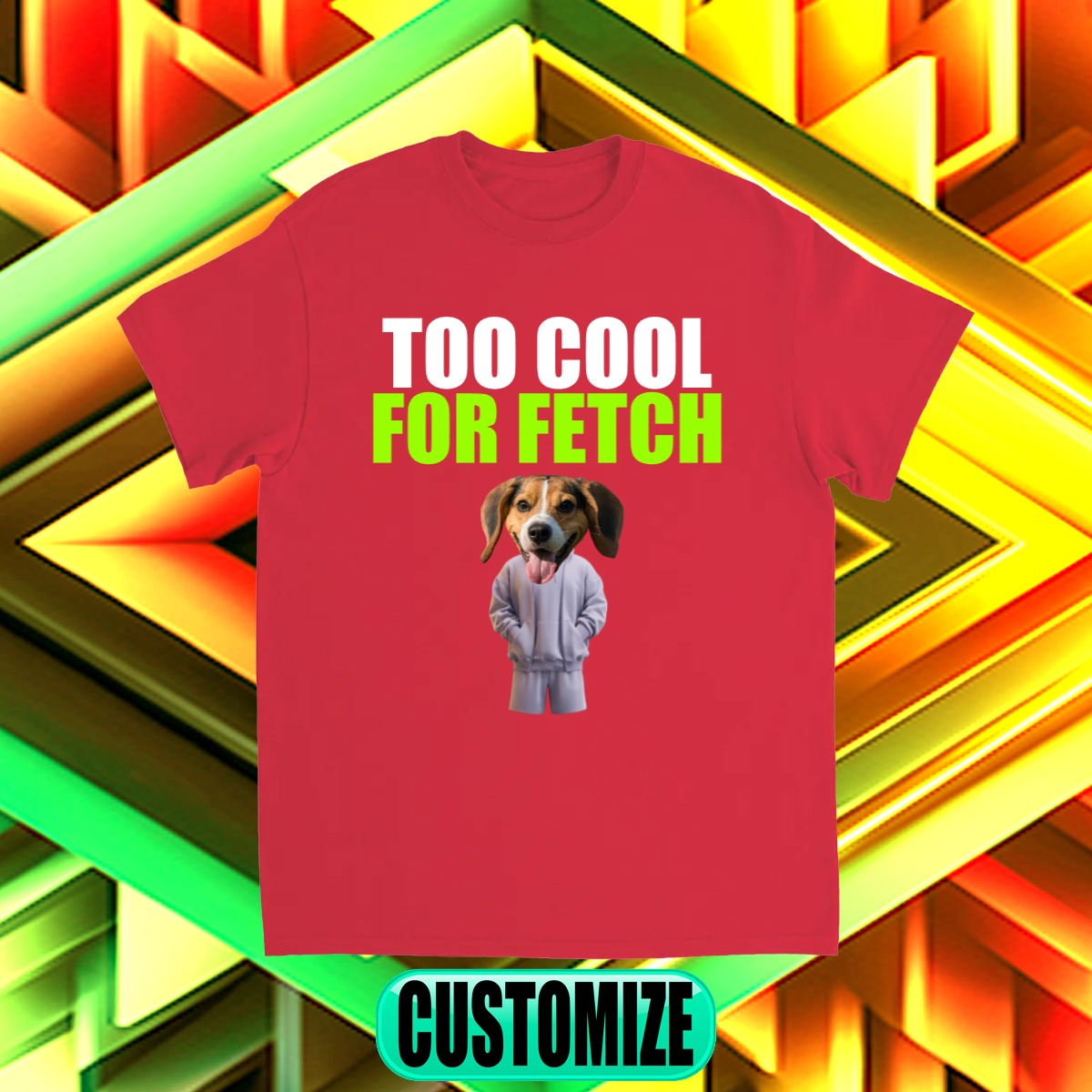 CUSTOM TOO COOL FOR FETCH T-SHIRT