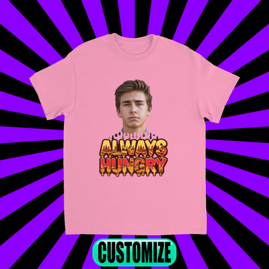 CUSTOM ALWAYS HUNGRY T-SHIRT