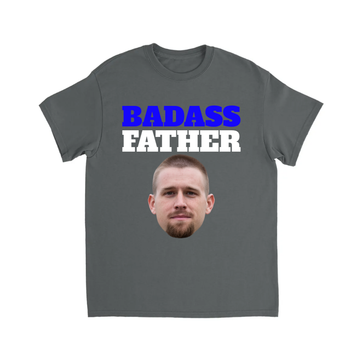 CUSTOM BADASS FATHER T-SHIRT