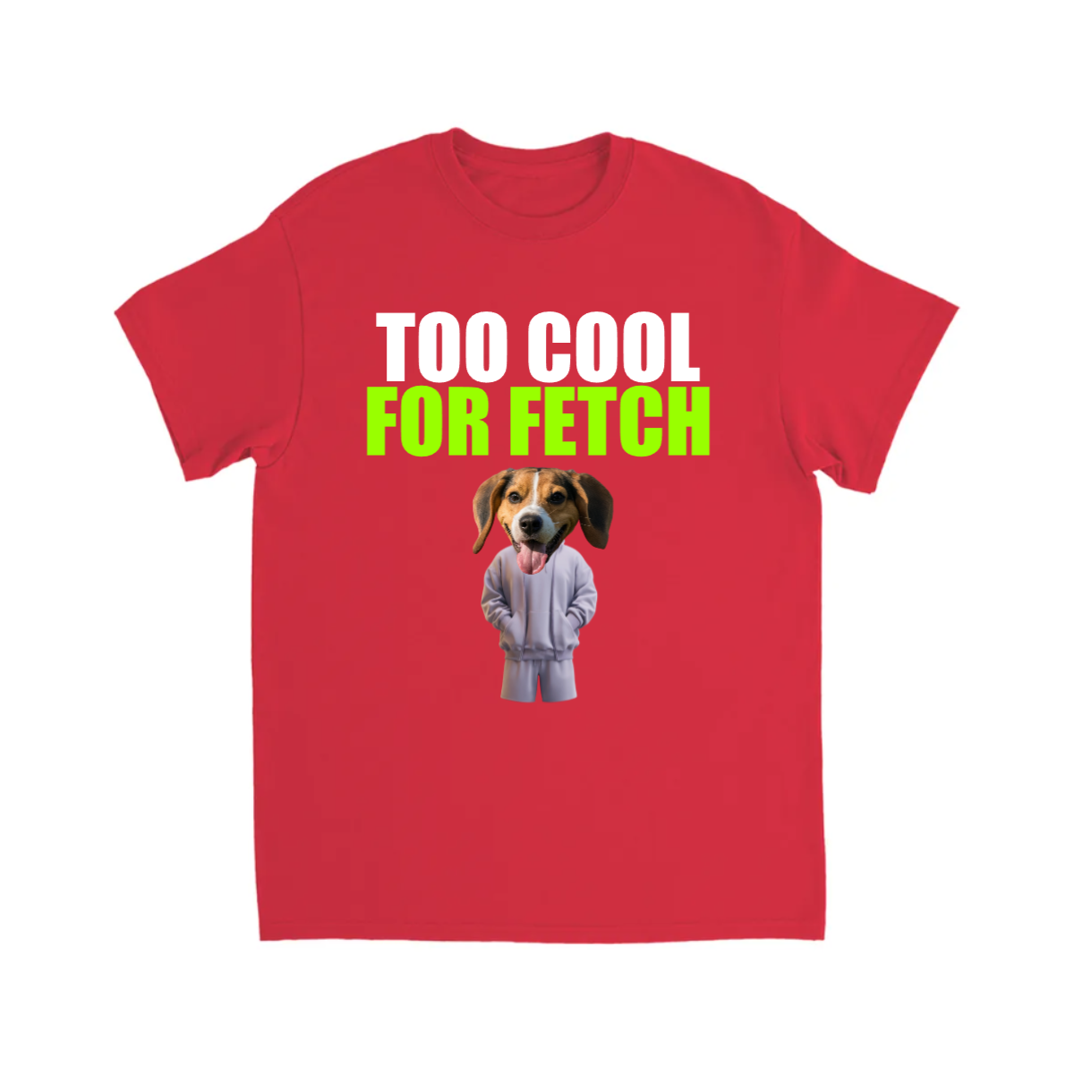 CUSTOM TOO COOL FOR FETCH T-SHIRT